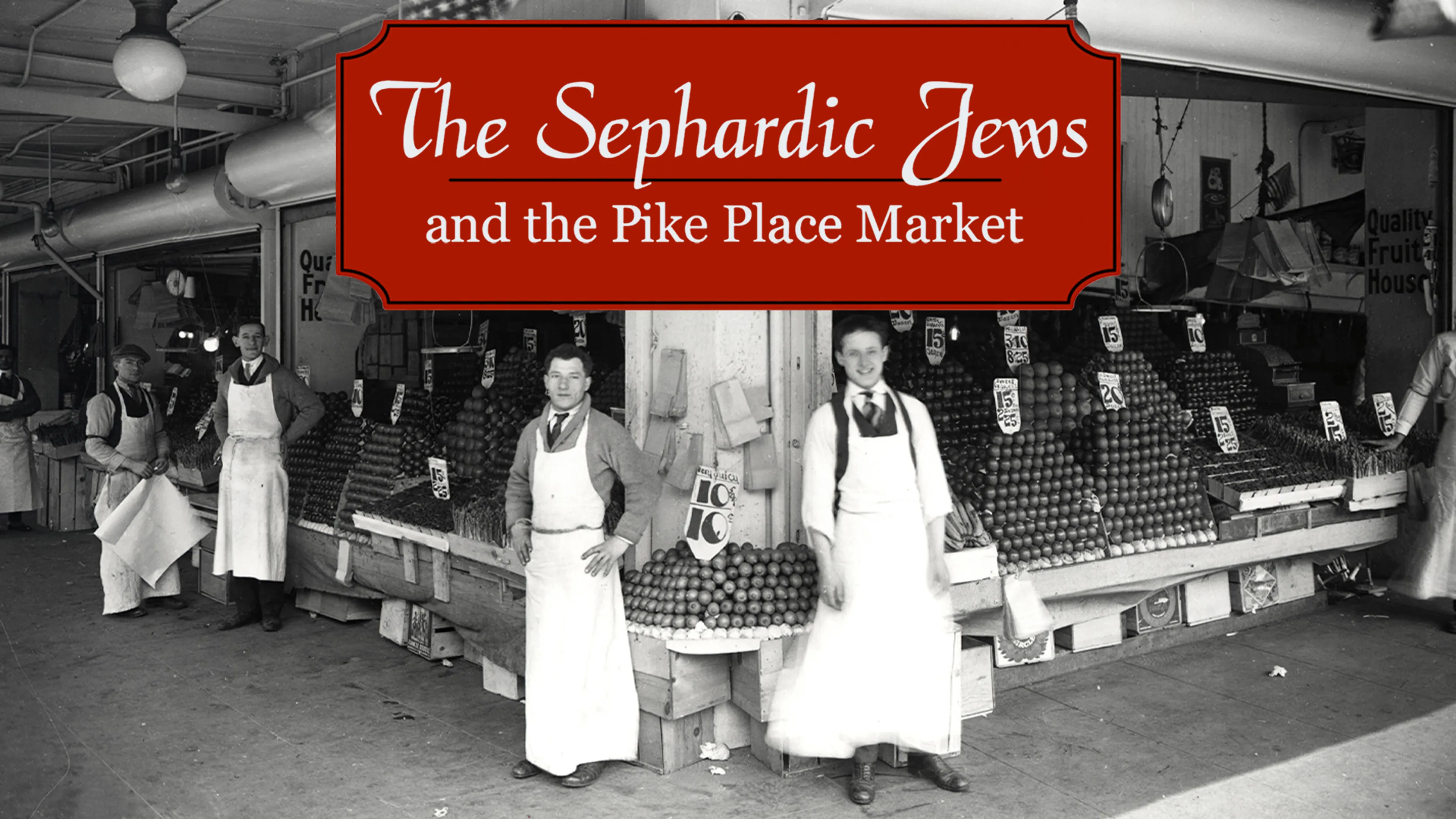 The Sephardic Jews and the Pike Place Market poster